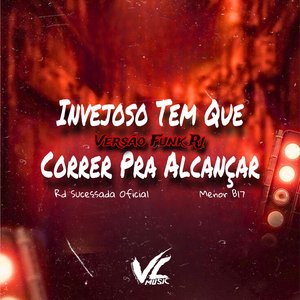 Invejoso Tem Que Correr pra Alcançar Versão Funk Rj