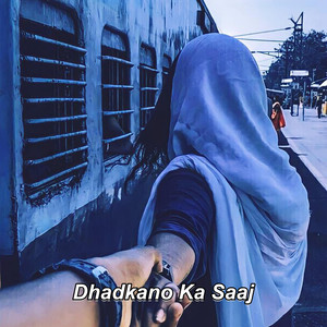 Dhadkano Ka Saaj