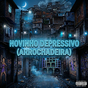 NOVINHO DEPRESSIVO (ARROCHADEIRA)