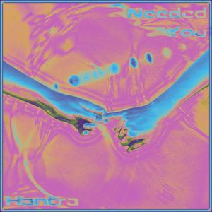Needed You