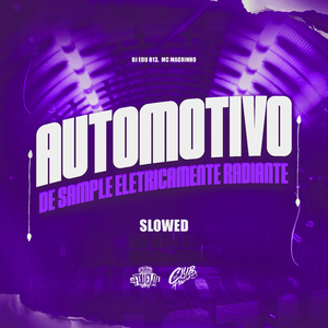 Automotivo de Sample Eletricamente Radiante (Slowed)