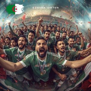 Dzayer_wa7da (feat. DJ M'Dina)