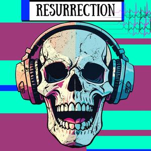 Ressurection