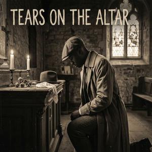 Tears on the Altar