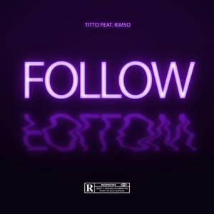 FOLLOW (feat. RIMSO)