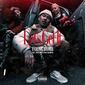 Let's Get It (feat. YRAW & $MELL GOOD SHAMPOO)