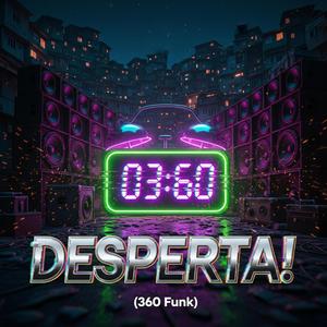 DESPERTA! (360 Funk)