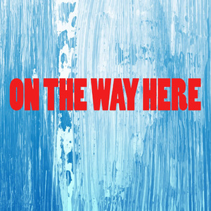 On the Way Here (Remastered 2016)