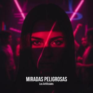 Miradas Peligrosas
