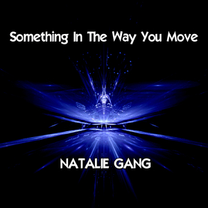 Something in the Way You Move