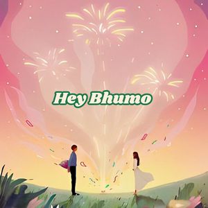 Hey Bhumo