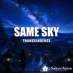 SAME SKY Transcendence