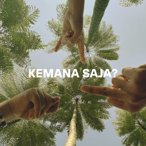 Kemana Saja?