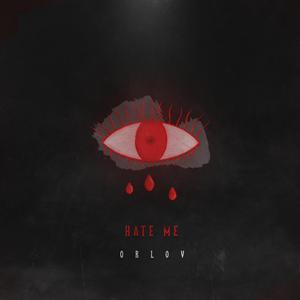 Hate Me