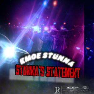 Stunna’s Statement’s