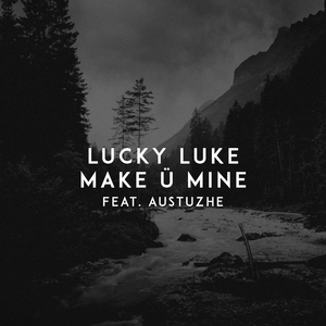 Make Ü Mine (feat. Austuzhe)