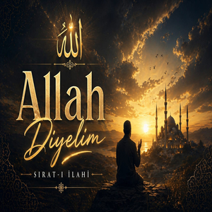 Allah Diyelim