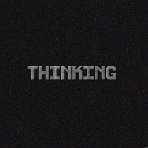Thinking