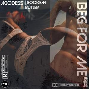 Beg For Me (feat. AGodess)