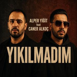 Yıkılmadım (feat. Caner Alkoç)