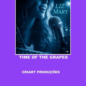 TIME OF THE GRAPES
