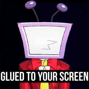 Glued To Your Screen