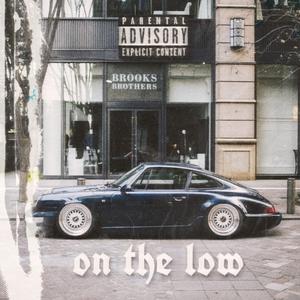 ON THE LOW