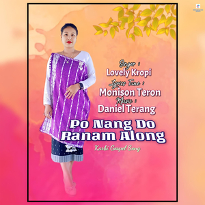 Po Nang Do Ranam Along (Karbi G****l Song)