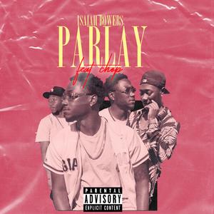 Parlay (feat. Chop)