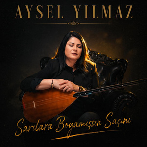 Sarılara Boyamışsın Saçını