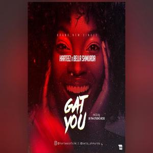 Gat You (feat. Bella Shmurda)