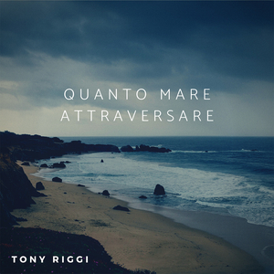 Quanto mare attraversare (feat. Tony Liotta)