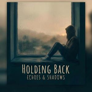 Holding Back
