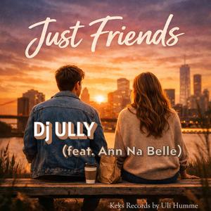 Just Friends (feat. Ann Na Belle)