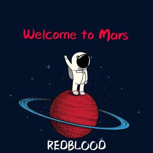 REDBLOOD - Welcome to Mars ( Original Mix 2k18)