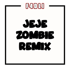 Jeje Zombie (Remix)