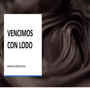 Vencimos con Lodo