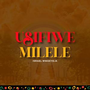 Usifiwe Milele