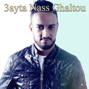 3ayta Nass Ghaltou