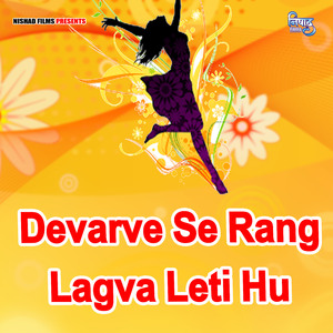 Devarve Se Rang Lagva Leti Hu