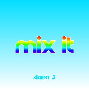 Mix it - Agent 3