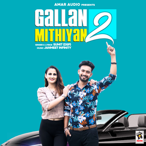 Gallan Mithiyan 2
