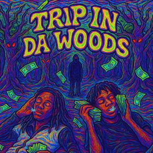Trip In Da Woods (feat. btdkam)