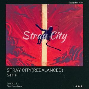 Stray City (2021 Rebalanced)