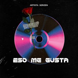 ESO ME GUSTA