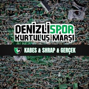 Kurtuluş Marşı (Denizli Spor) (feat. Shrap & Gerçek)