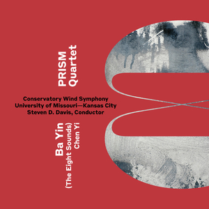 Ba Yin (Version for Saxophone Quartet & Wind Ensemble): III. Shifan Gong-and-drum