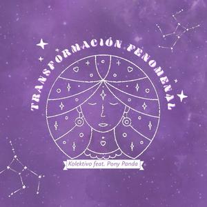 Transformación Fenomenal (feat. Pony Panda)