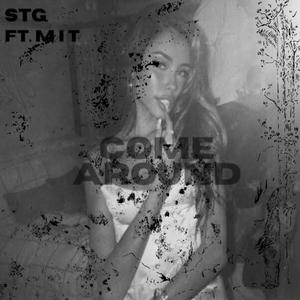Come Around (feat. M.I.T)