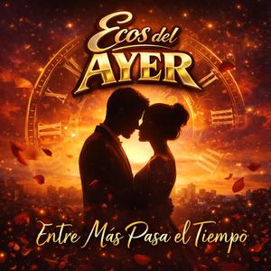 Entre Mas Pasa El Tiempo